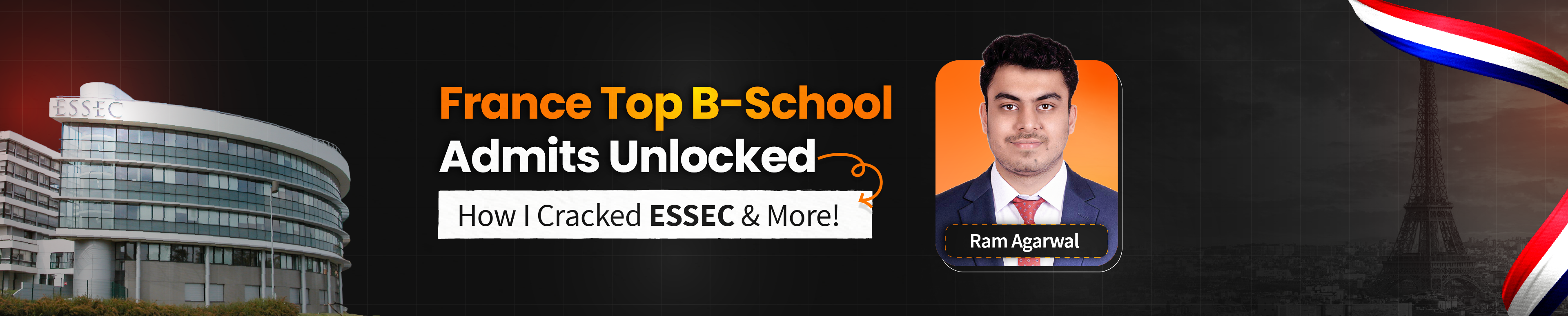 ESSEC Said Yes to his 7.59 CGPA. Now he's Telling You How. Meet Ram Agarwal.